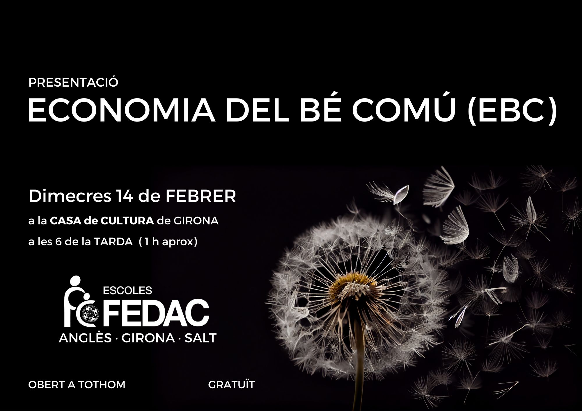Presentació de l'Economia del Bé Comú a Girona amb l'experiència de FEDAC Anglès, FEDAC Pont Major, FEDAC Salt i FEDAC Sant Narcís: dimecres 14 de febrer de 2024 a les 18h a la Casa de Cultura.