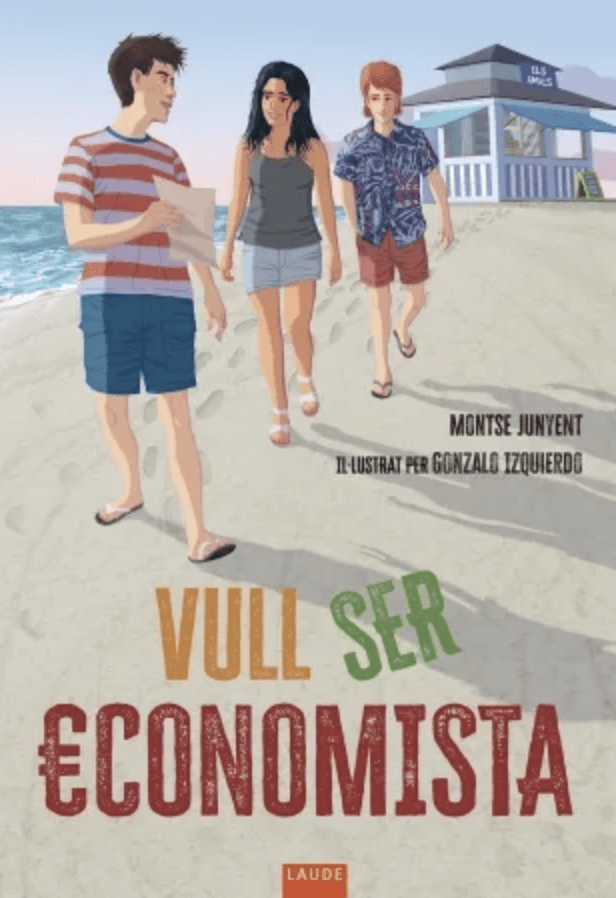 Portada de la novel·la per adolescents "Vull ser economista", de Montse Junyent i amb il·lustracions de Gonzalo Izquierdo.