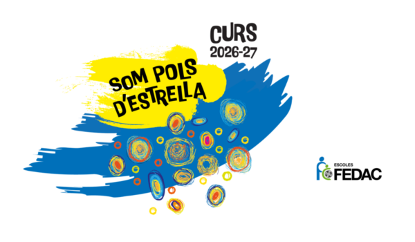 Som pols d'estrella, lema del curs 2026-27 a les 25 escoles FEDAC de Catalunya.